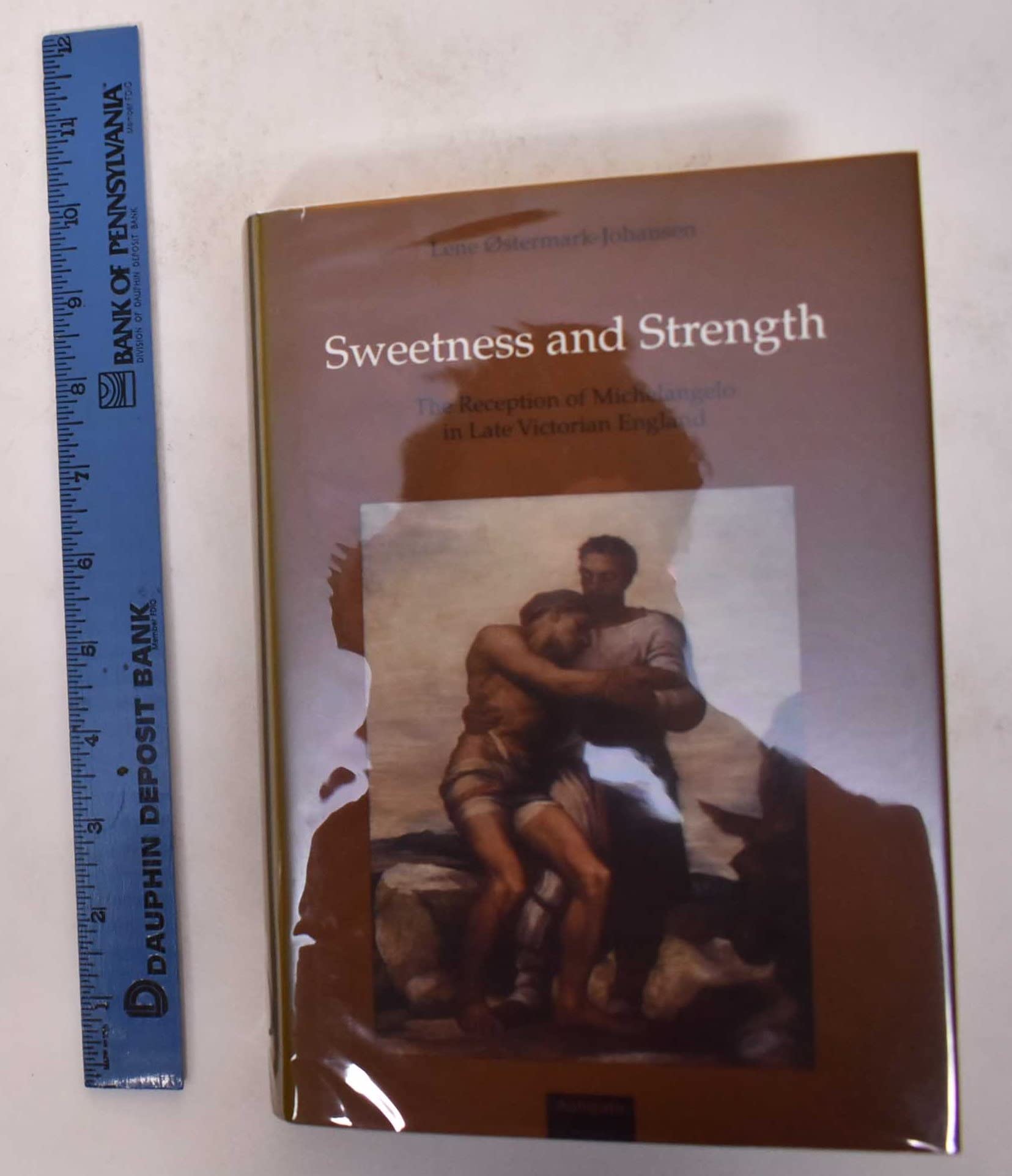 Sweetness and Strength: The Reception of Michelangelo in Late Victorian England Film, Art & Culture