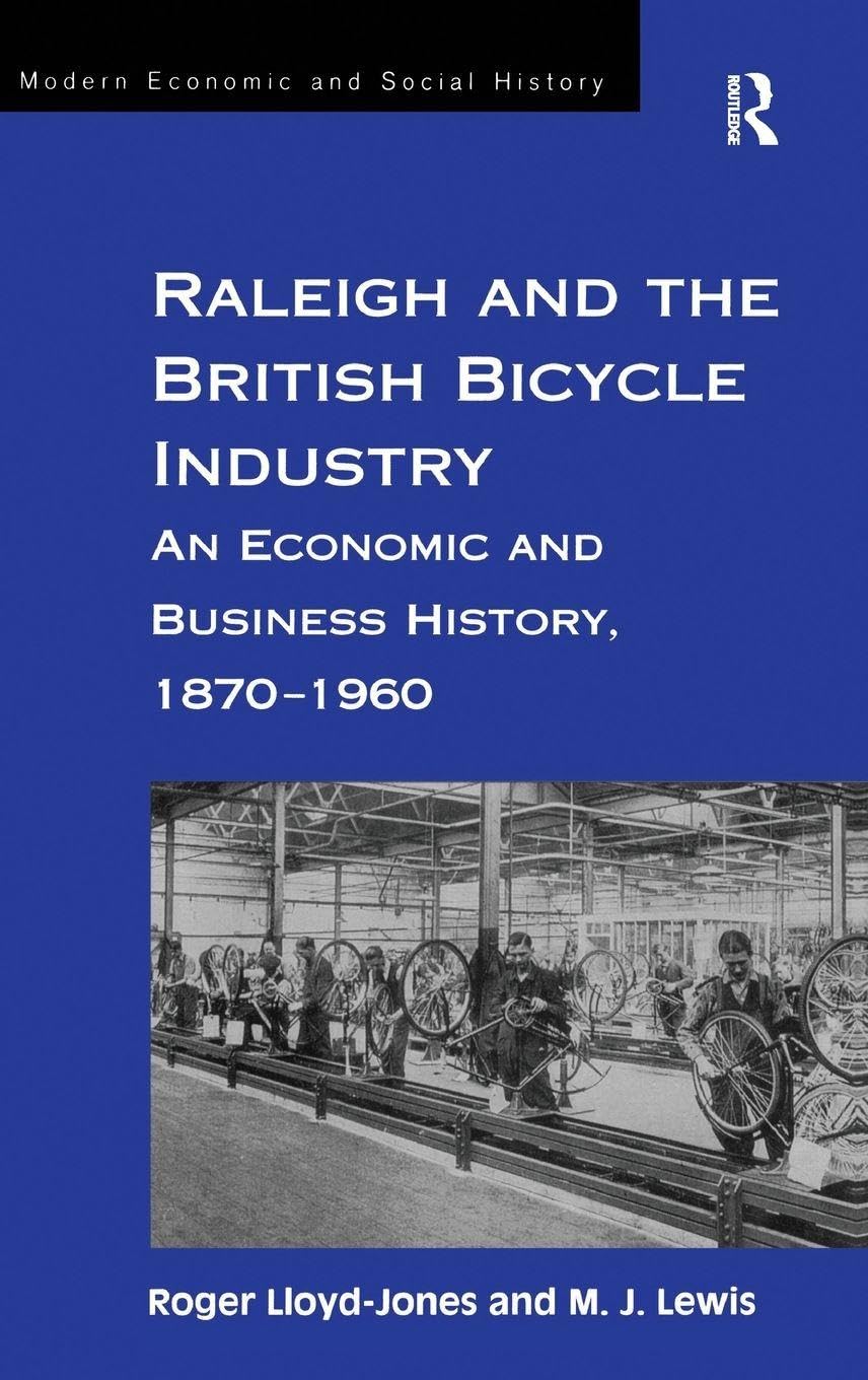 Raleigh and the British Bicycle Industry Social Sciences