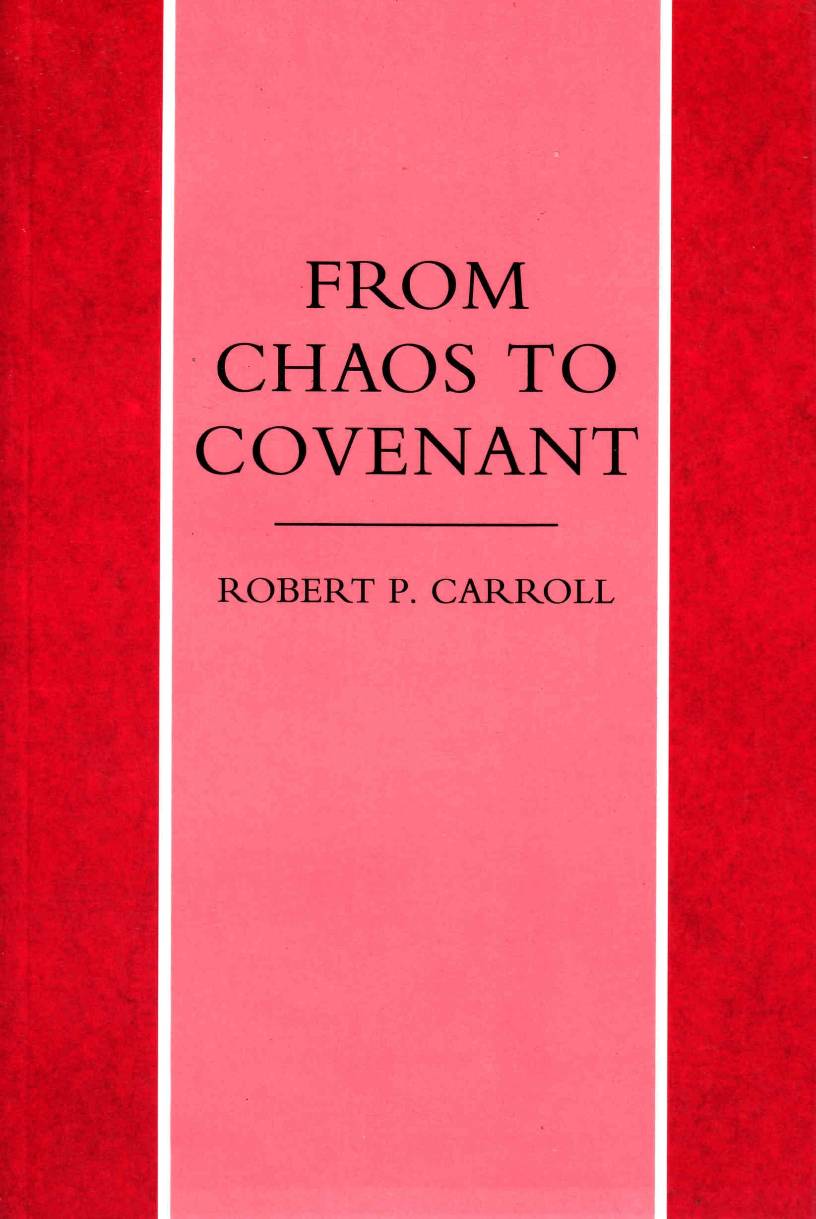 From Chaos to Covenant: Uses of Prophecy in the Book of Jeremiah Religion & Esotericism