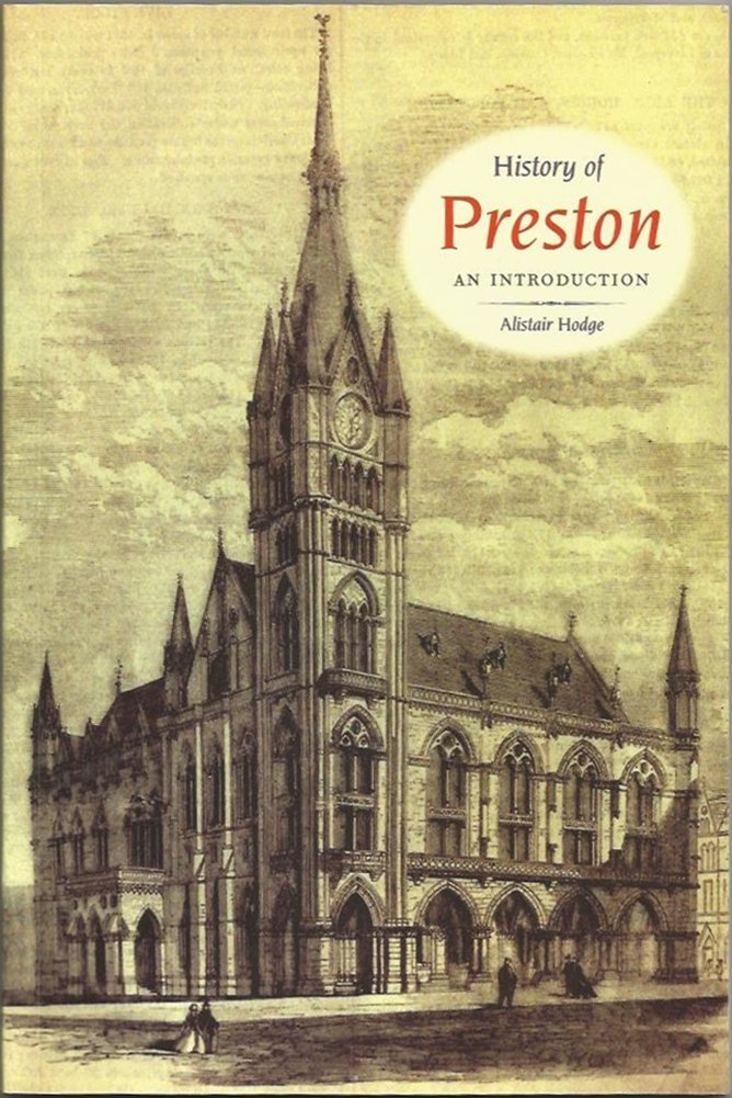 The History of Preston: An Introduction Politics & History