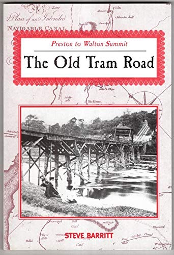 The Old Tram Road: Preston to Walton Summit Contemporary literature