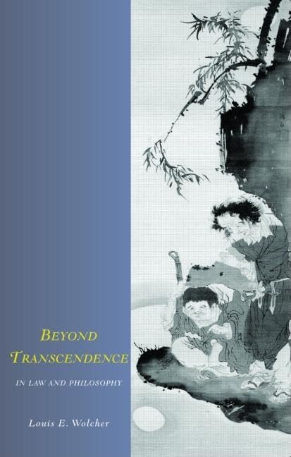 Beyond Transcendence in Law and Philosophy (Birkbeck Law Press) Law