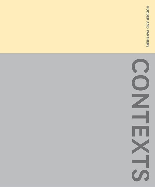 Hodder, S: Contexts: The Work of Hodder + Partners Architecture