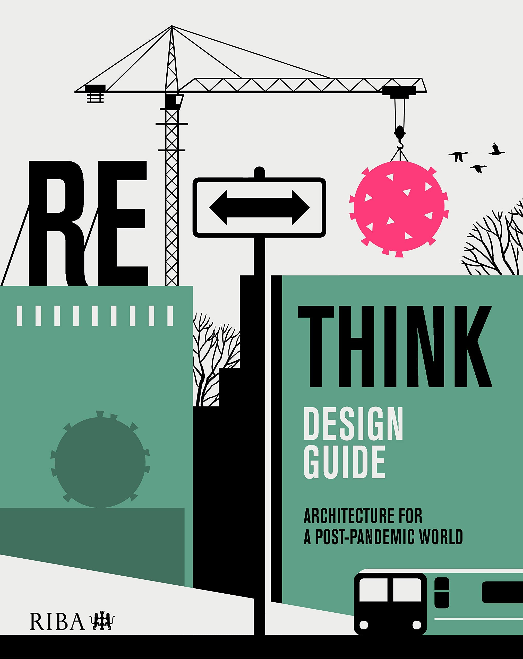 Rethink Design Guide: Architecture for a Post-Pandemic World Architecture
