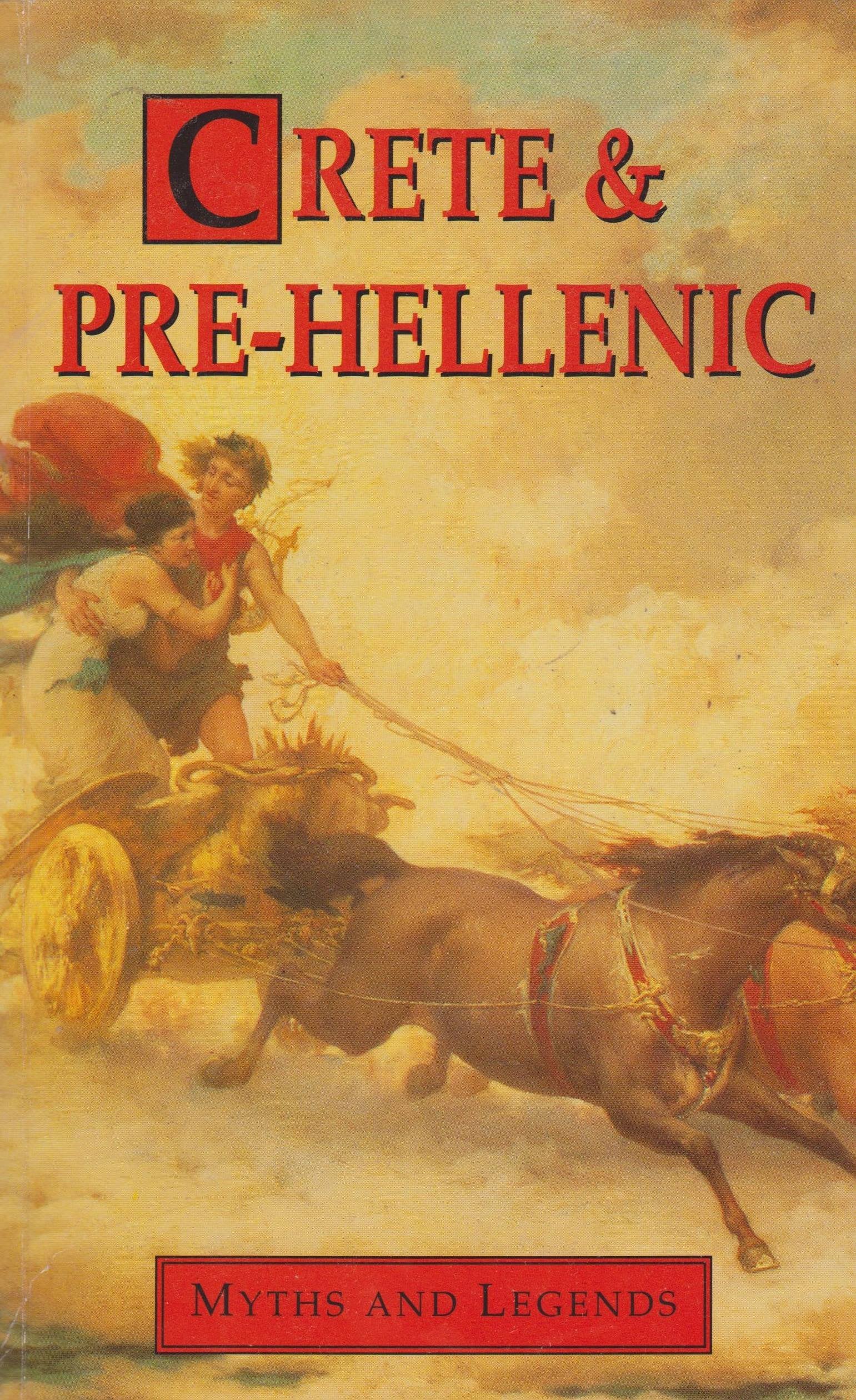 Crete and Pre-Hellenic Europe (Myths & legends) Books