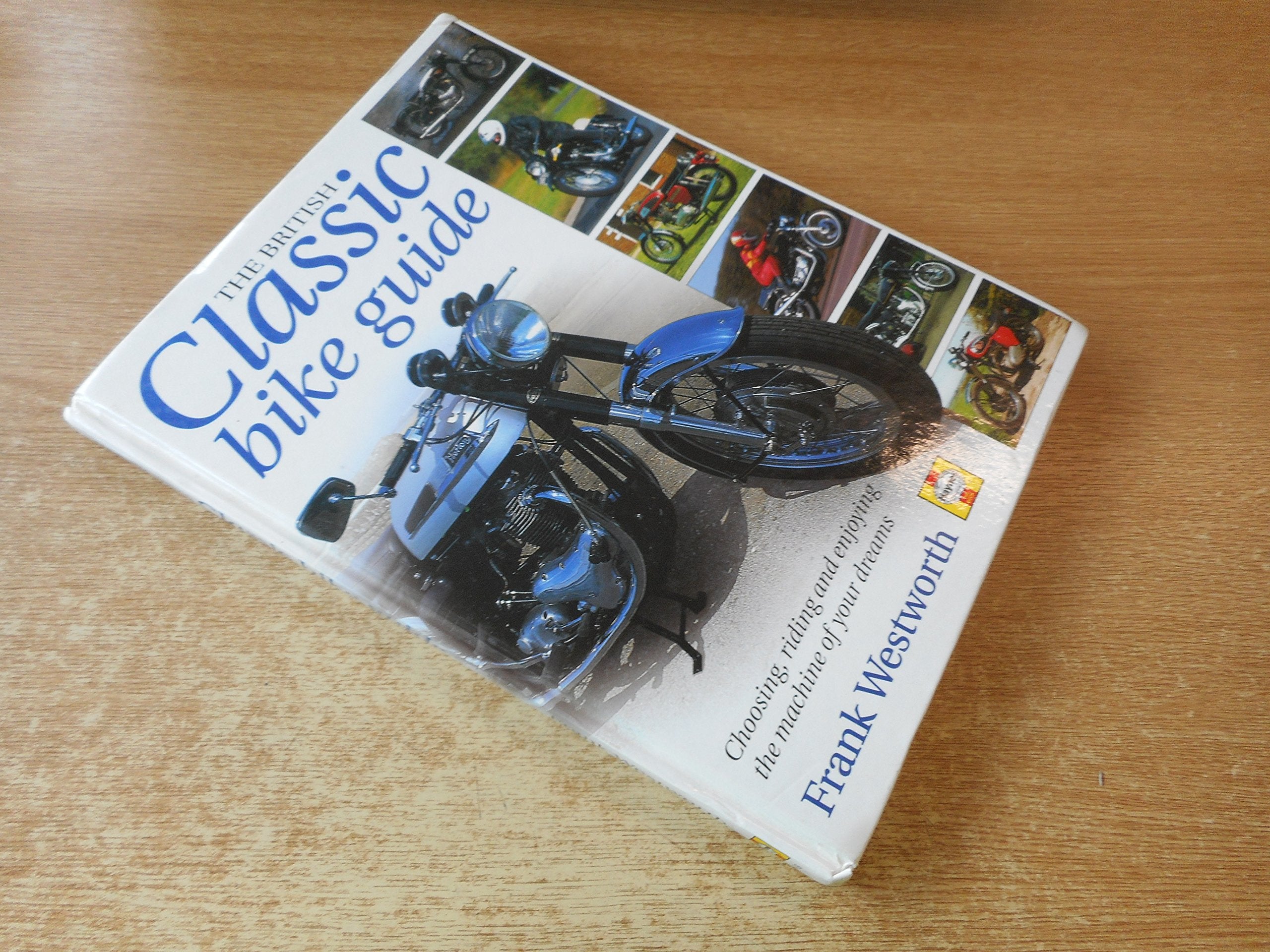 The British Classic Bike Guide: Choosing, Riding and Enjoying the Machine of Your Dreams Books