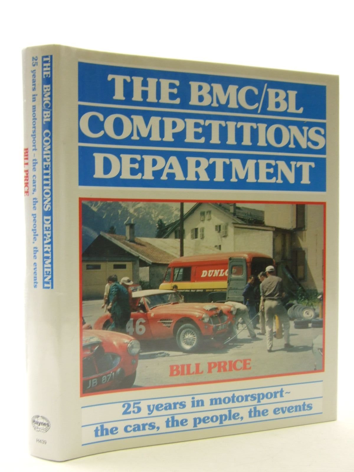 The BMC/BL Competitions Department: 25 Years in Motorsport - The Cars, The People, The events Arts & Culture Books