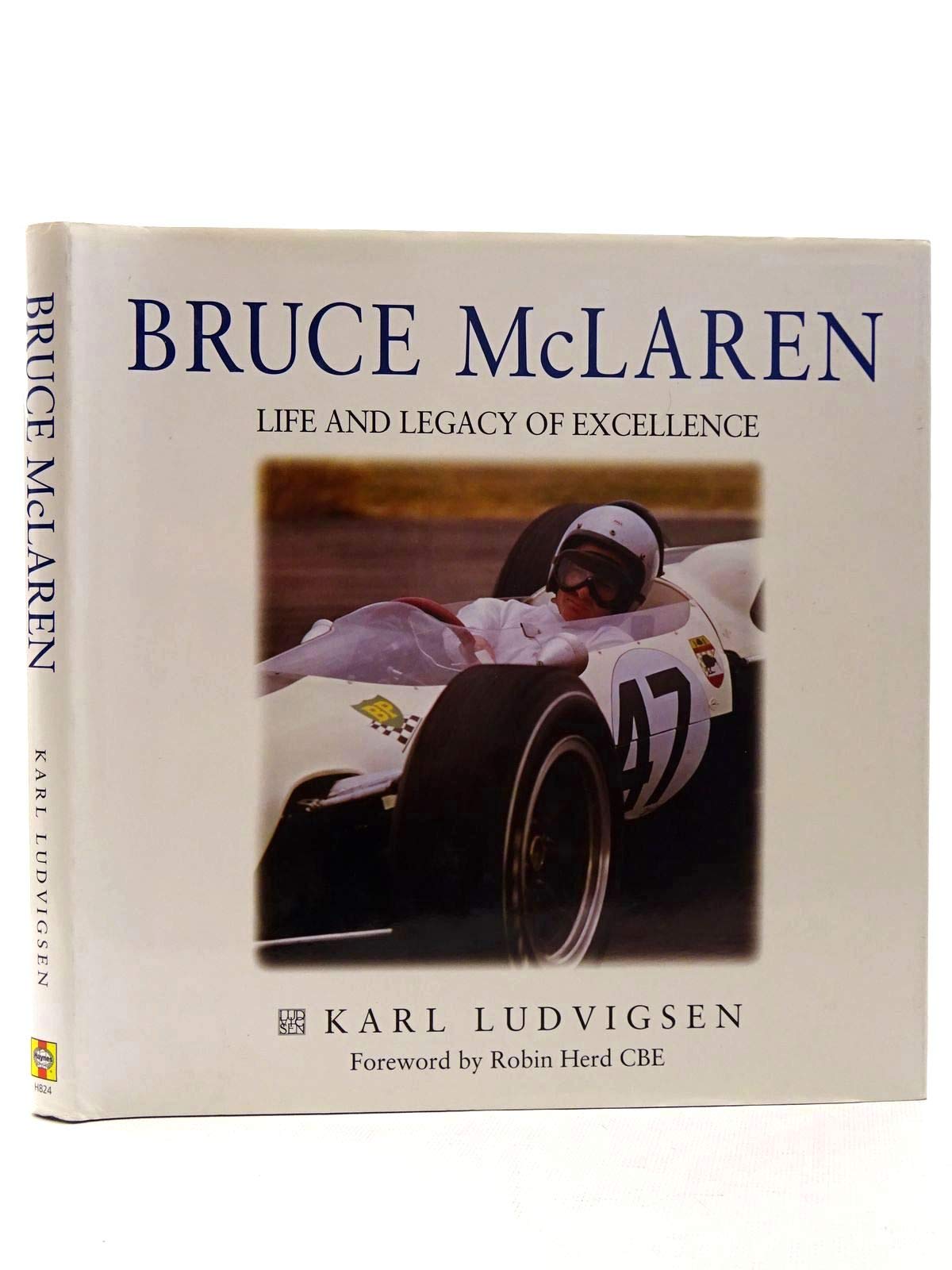 Bruce McLaren: Life and Legacy of Excellence: A Life and Legacy of Excellence Sports Books