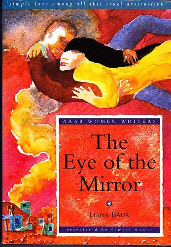 The Eye of the Mirror (Arab Women Writers) Contemporary literature