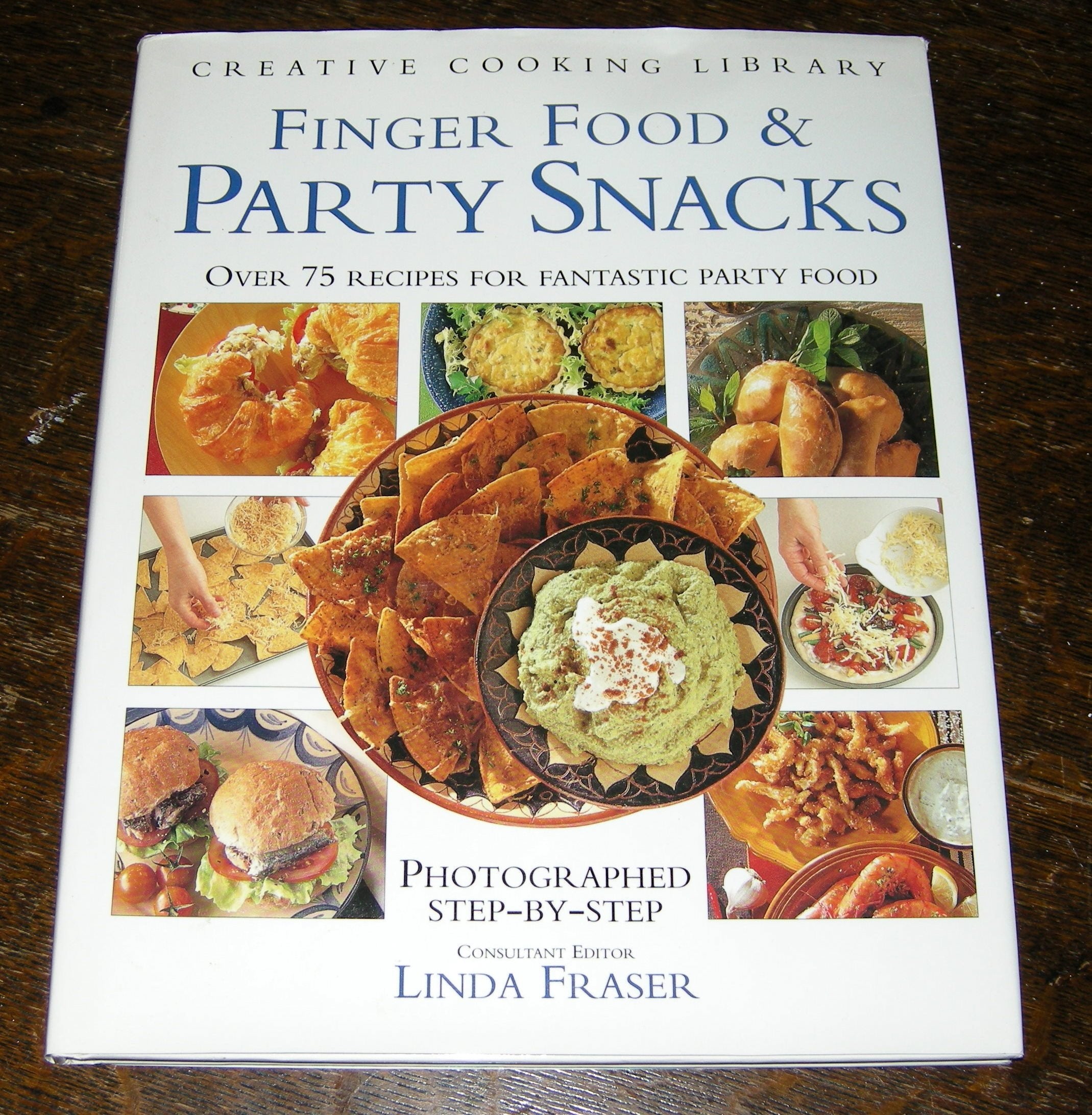 Finger Food and Party Snacks: Over 75 Recipes for Fantastic Party Food (Creative Cooking Library) Leisure, Home & Garden
