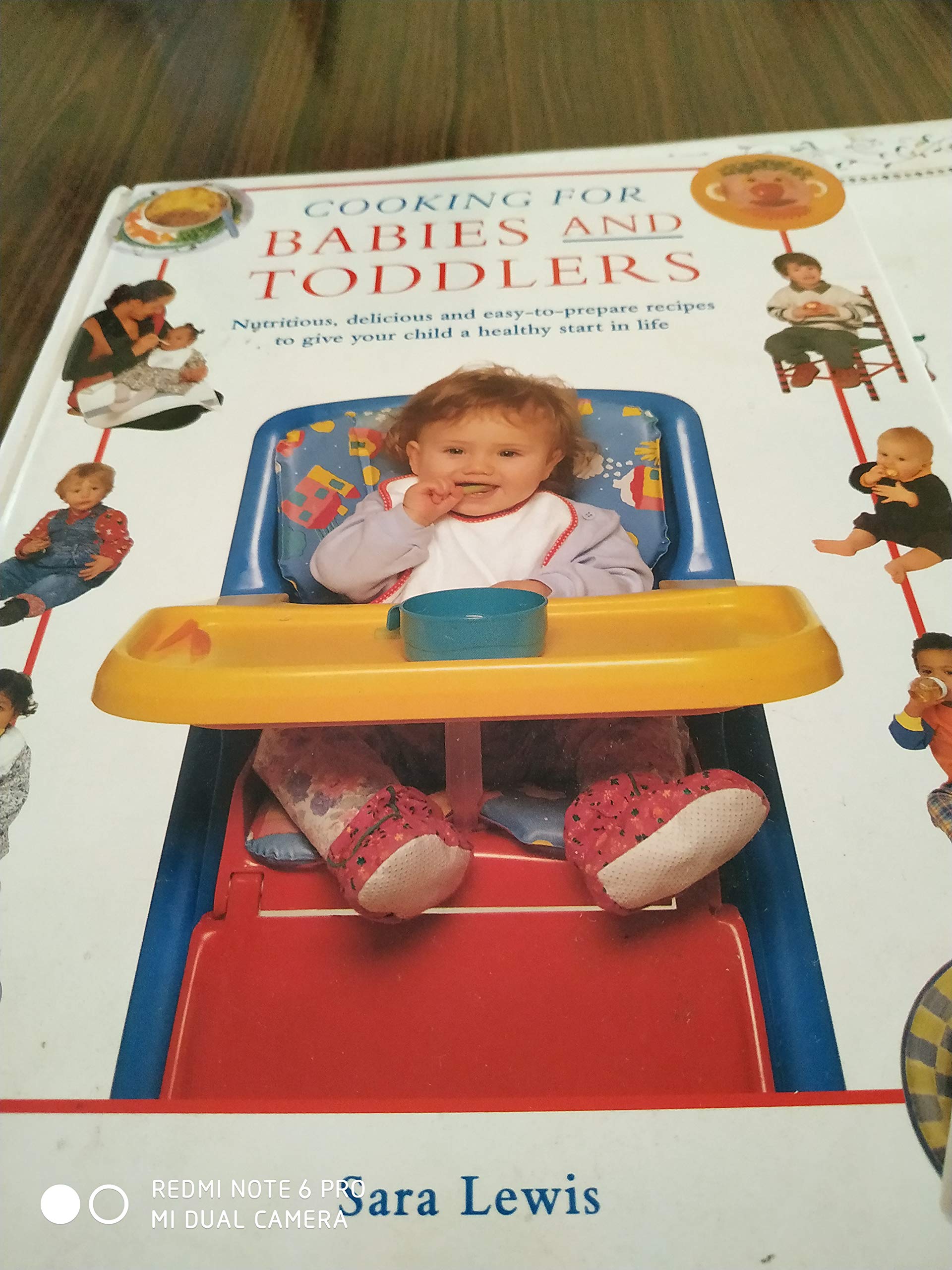 Cooking for Babies and Toddlers: Nutritious, Delicious and Easy-to-Prepare Recipes to Give Your Child a Healthy Start in Life book
