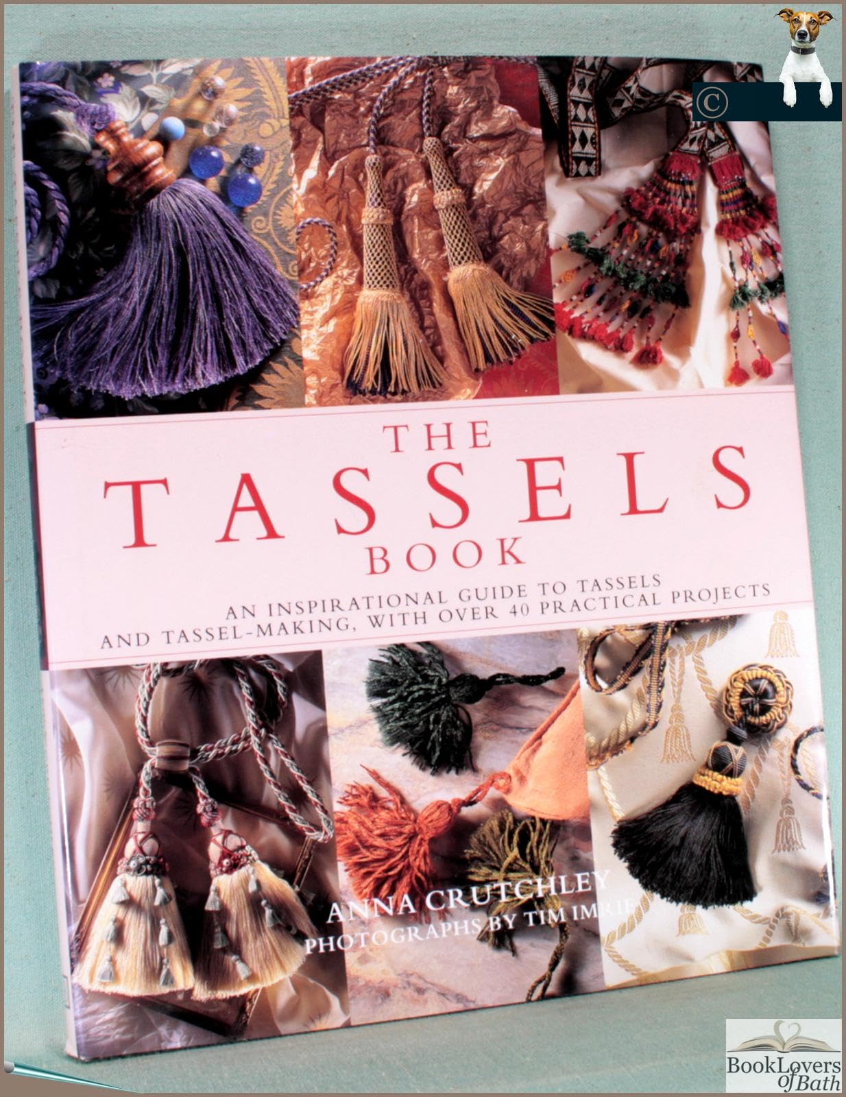 Tassels Book: An Inspirational Guide to Tassels and Tassel Making With over 40 Practical: An Inspirational Guide to Tassels and Tassel-making, with Over 40 Practical Projects Hobbies & Crafts