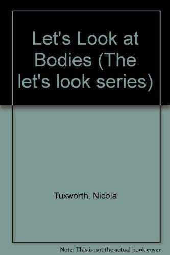 Let's Look at Bodies (The let's look series) book