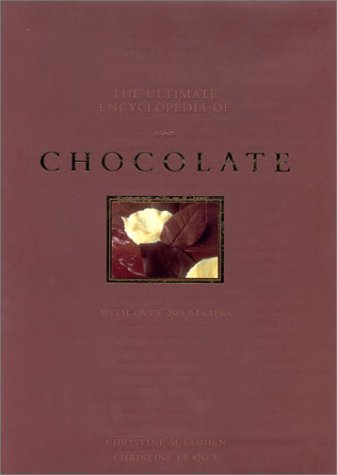 The Ultimate Encyclopedia of Chocolate: With over 200 Recipes book