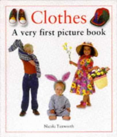 Clothes: A Very First Picture Book book
