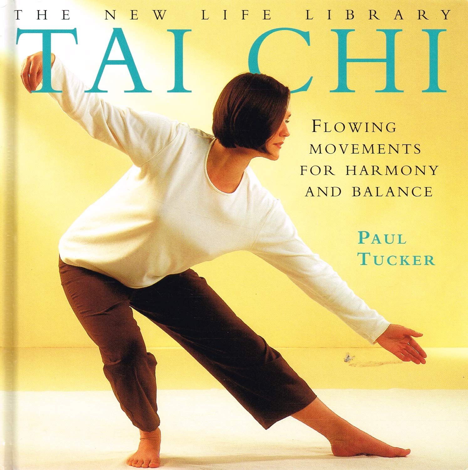 Tai Chi: Flowing Movements for Harmony and Balance book