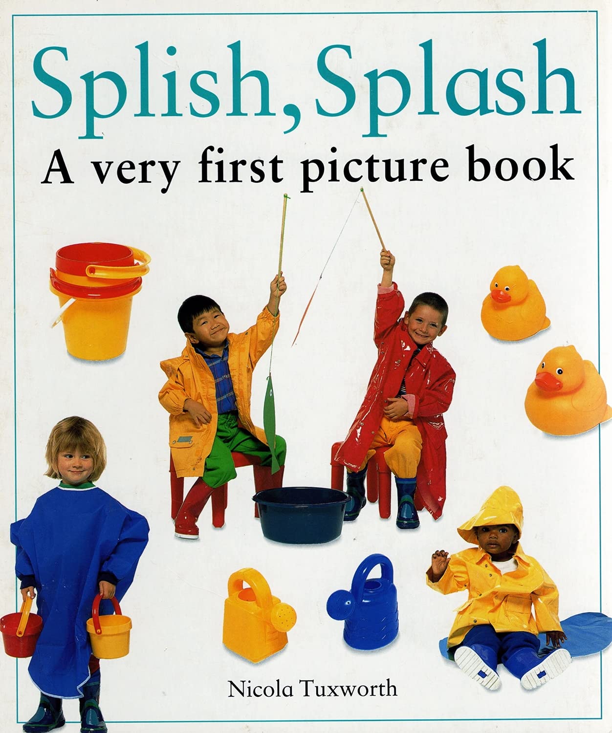 Splish, Splash: A Very First Picture Book book