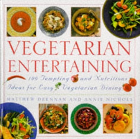 Vegetarian Entertaining: 100 Tempting and Nutritious Ideas for Easy Vegetarian Dining Leisure, Home & Garden