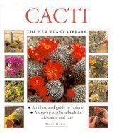 Cacti: A Step-by-step Handbook for Cultivation and Care (New Plant Library) Garden & Plants
