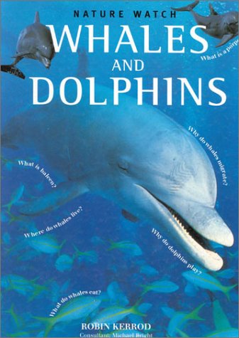 Whales and Dolphins (Nature Watch Series) Non-fiction