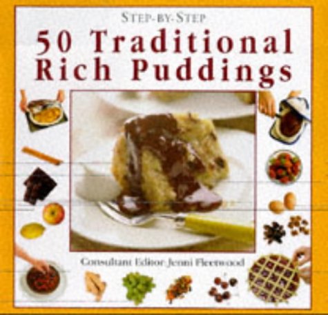 Step-By-Step 50 Traditional Rich Puddings Leisure, Home & Garden