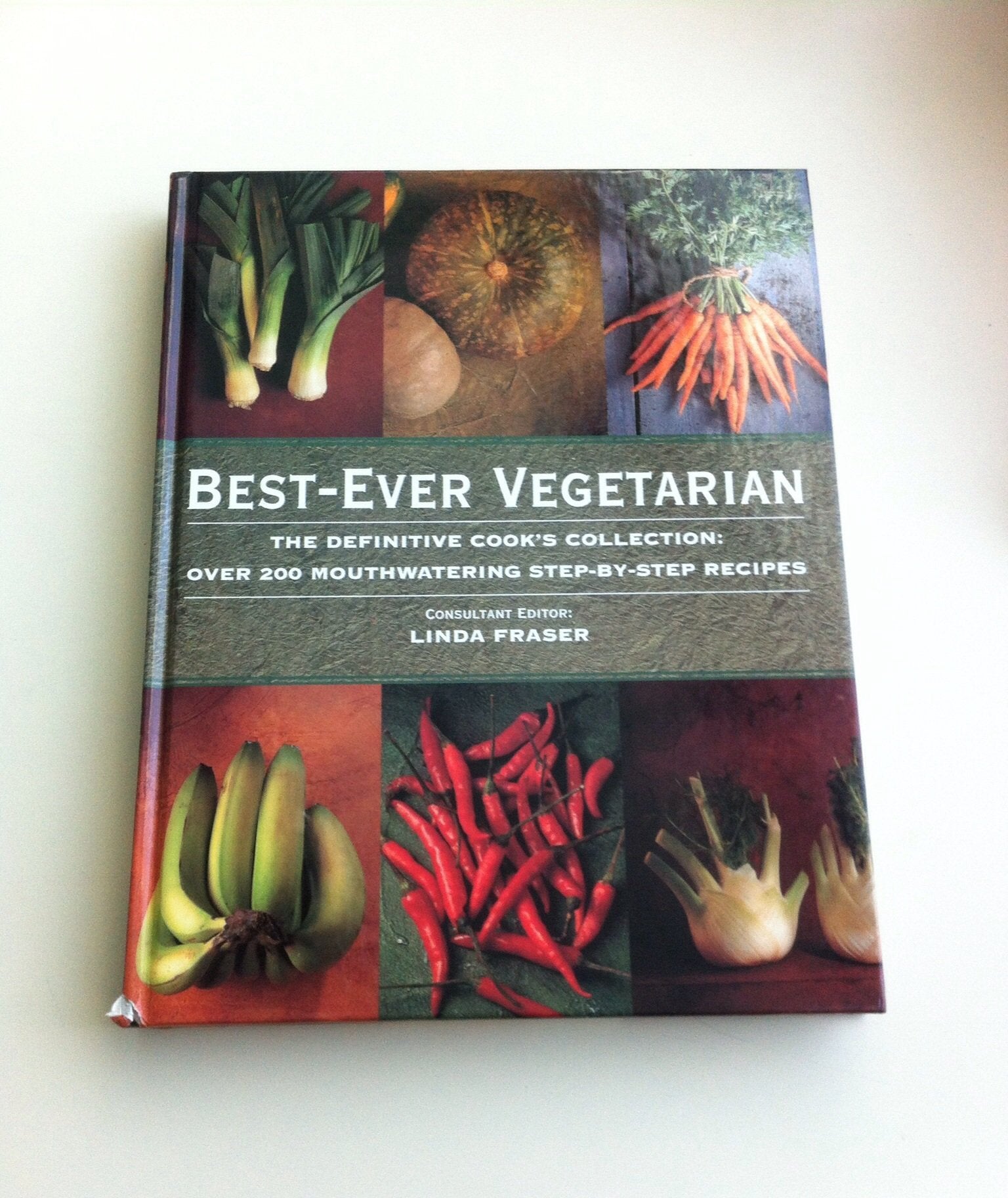 Best-ever Vegetarian: The Definitive Cook's Collection: Over 200 Mouthwatering Step-by-step Recipes book