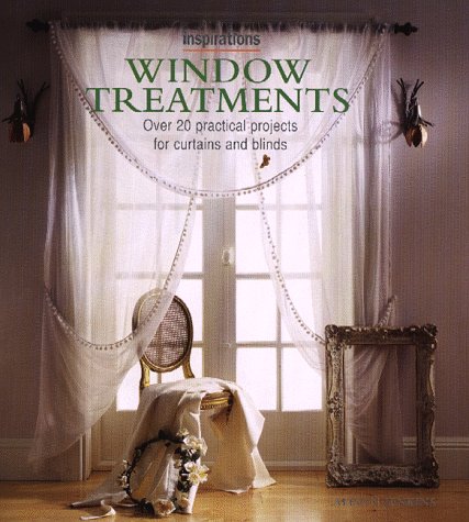 Window Treatments: Over 20 Practical Projects for Curtains and Blinds (Inspirations Series) Hobbies & Crafts