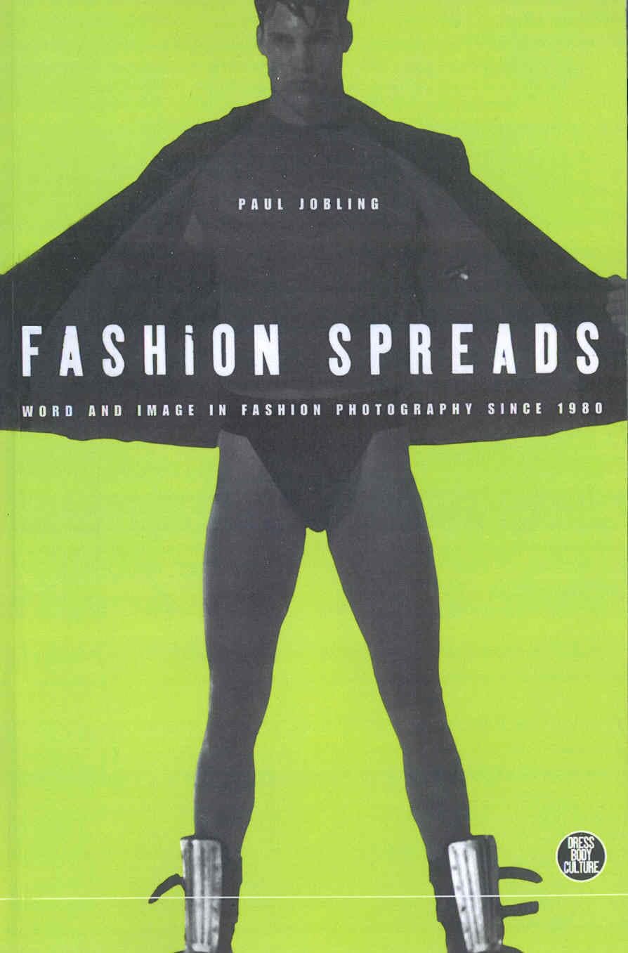 Fashion Spreads: Word And Image In Fashion Photography Since 1980 book
