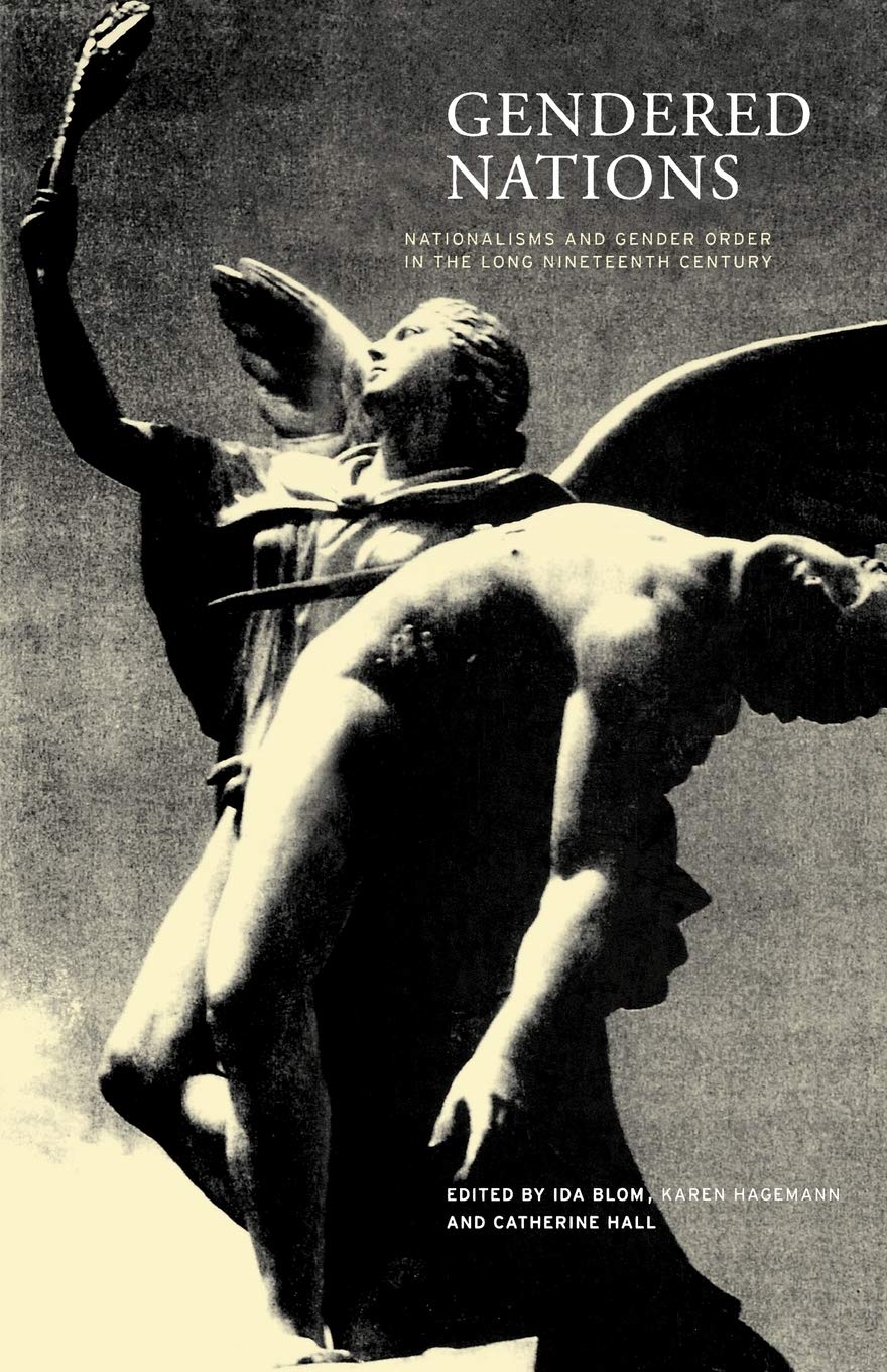 Gendered Nations: Nationalisms and Gender Order in the Long Nineteenth Century Social Sciences