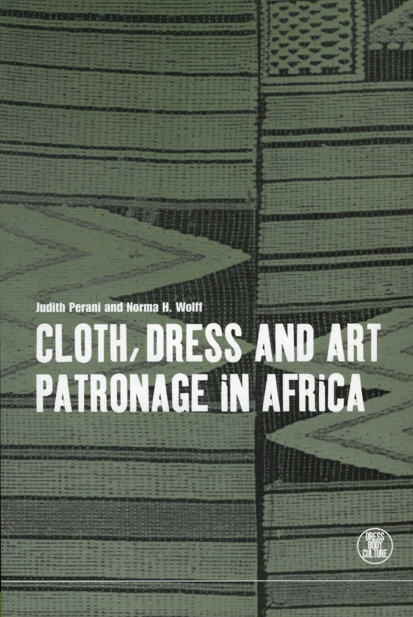 Cloth, Dress and Art Patronage in Africa Books
