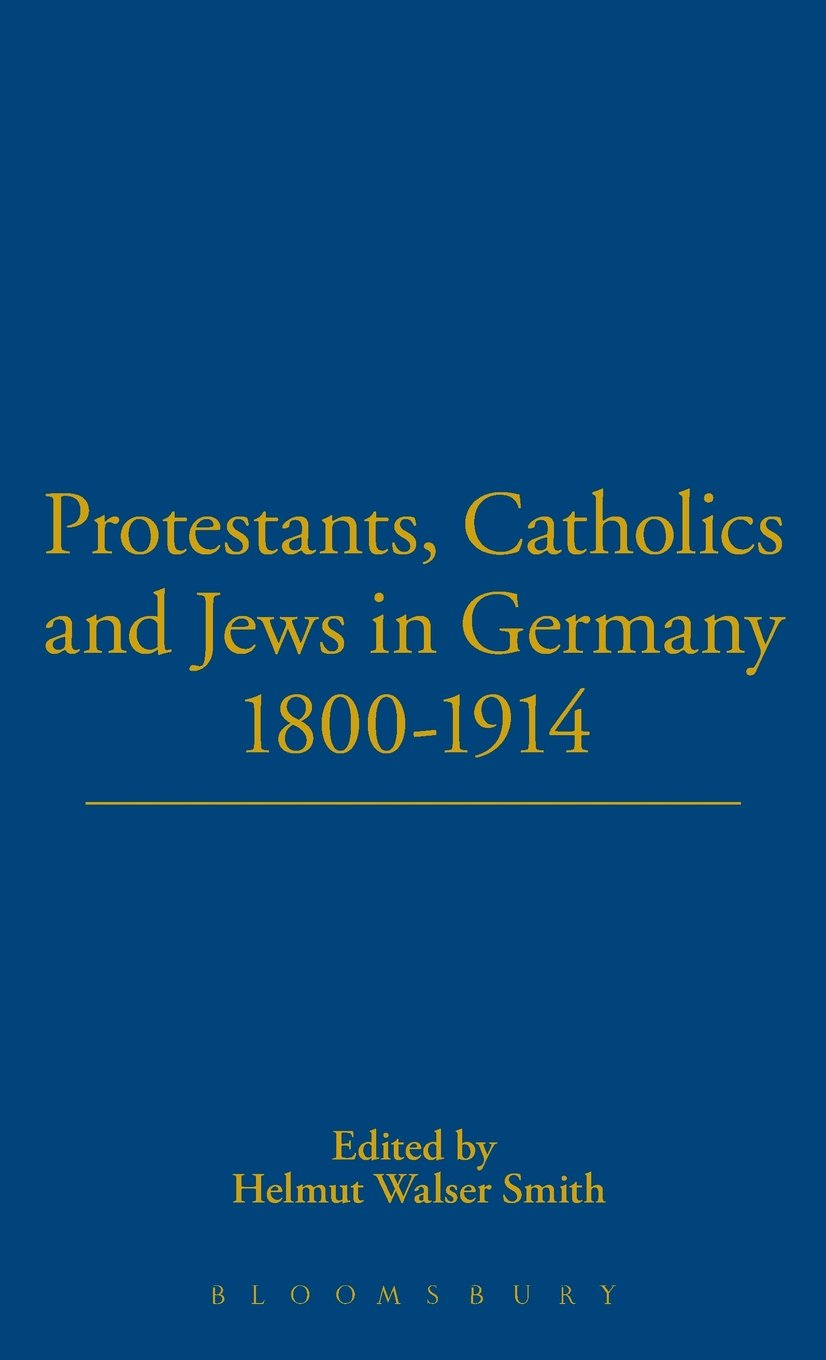 Protestants, Catholics and Jews in Germany, 1800-1914 Philosophy