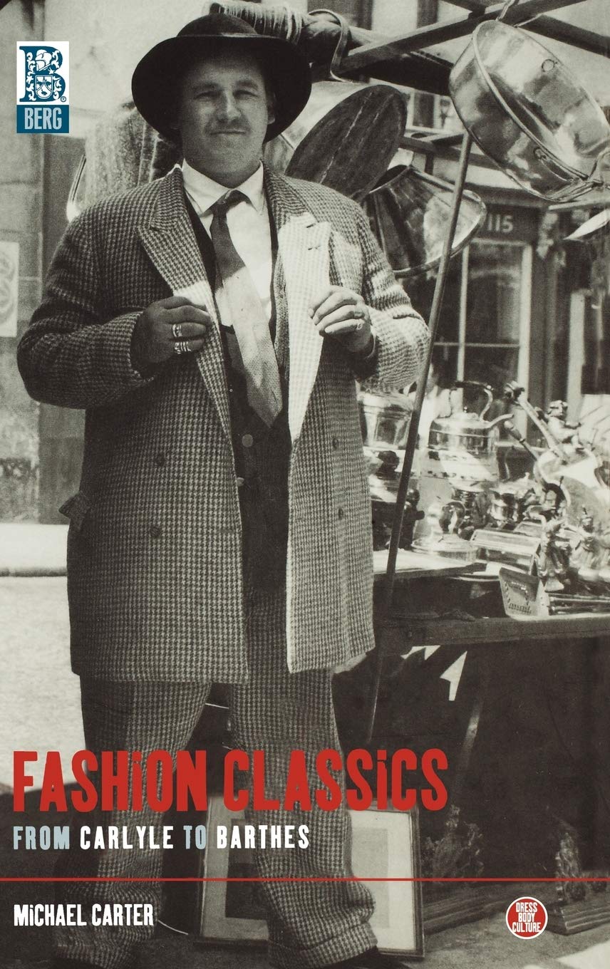 Fashion Classics from Carlyle to Barthes Social Sciences