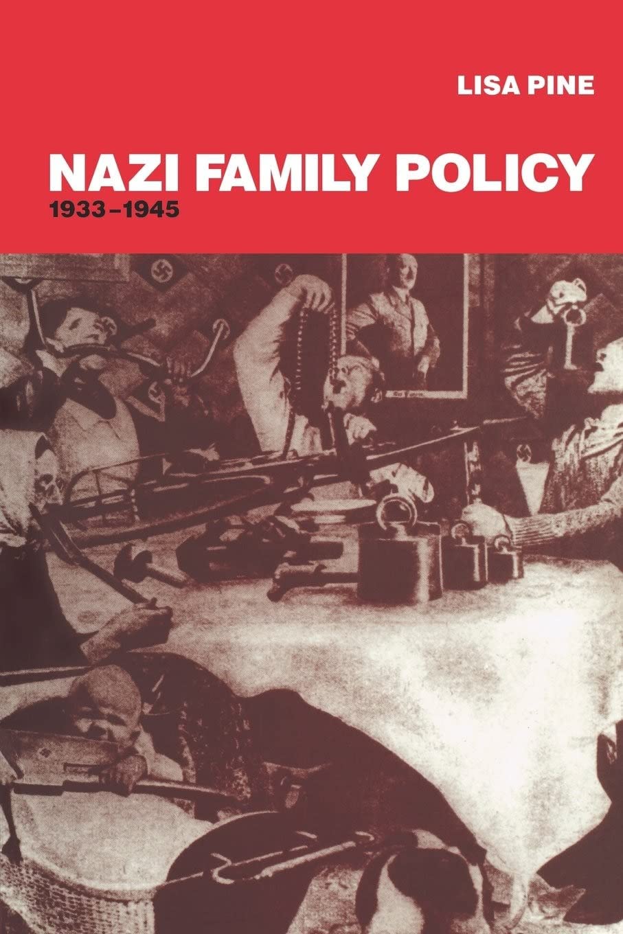 Nazi Family Policy, 1933-1945 Partnership & Love
