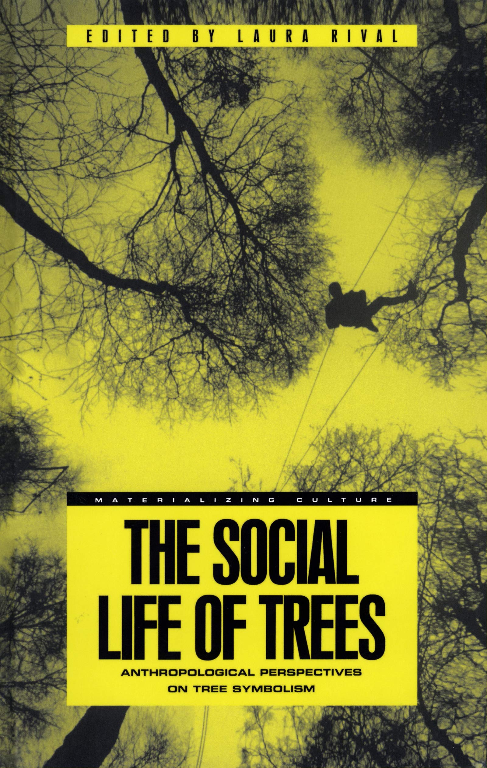 The Social Life of Trees: Anthropological Perspectives on Tree Symbolism (Materializing Culture Series) Law