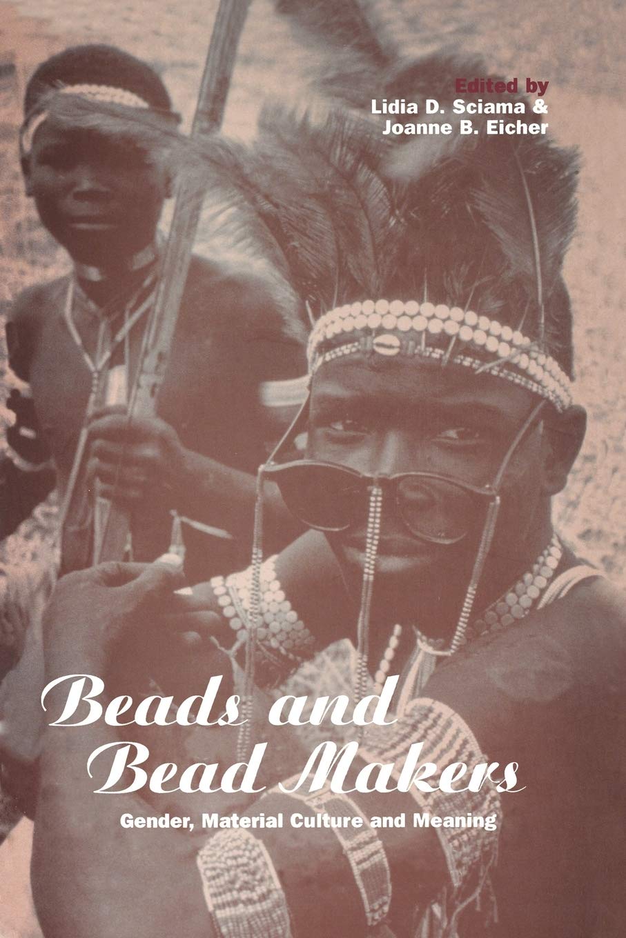 Beads and Bead Makers: Gender, Material Culture and Meaning book