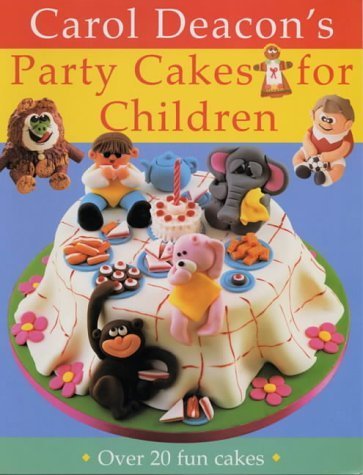Carol Deacon's Party Cakes for Children Leisure, Home & Garden