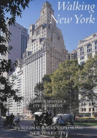 Walking New York: 20 Original Walks Exploring New York City Leisure, Home & Garden