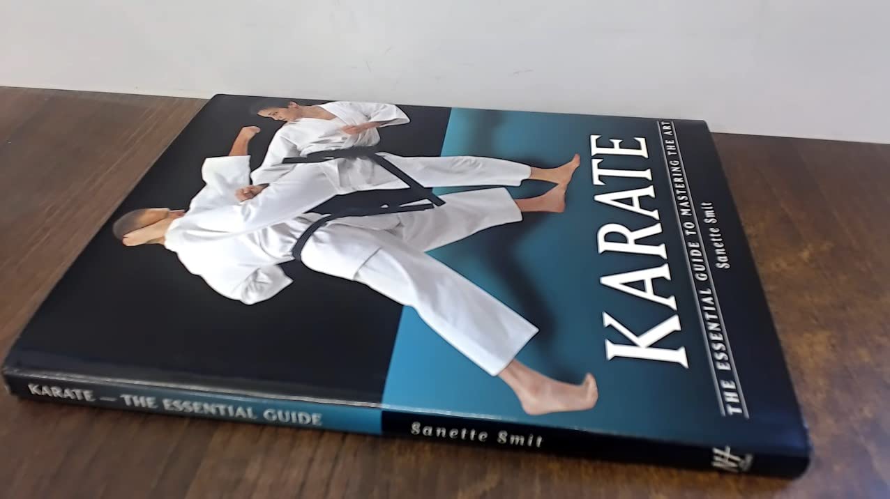 Karate: the Essential Guide to Mastering the Art (Martial Arts) book