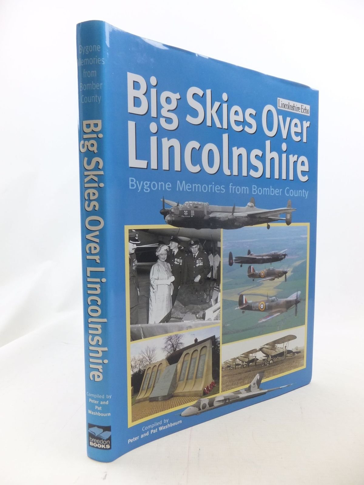 Big Skies Over Lincolnshire: Bygone Memories from Bomber County book