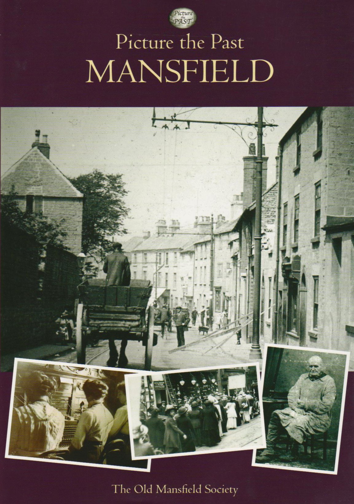 Picture the Past Mansfield Travel