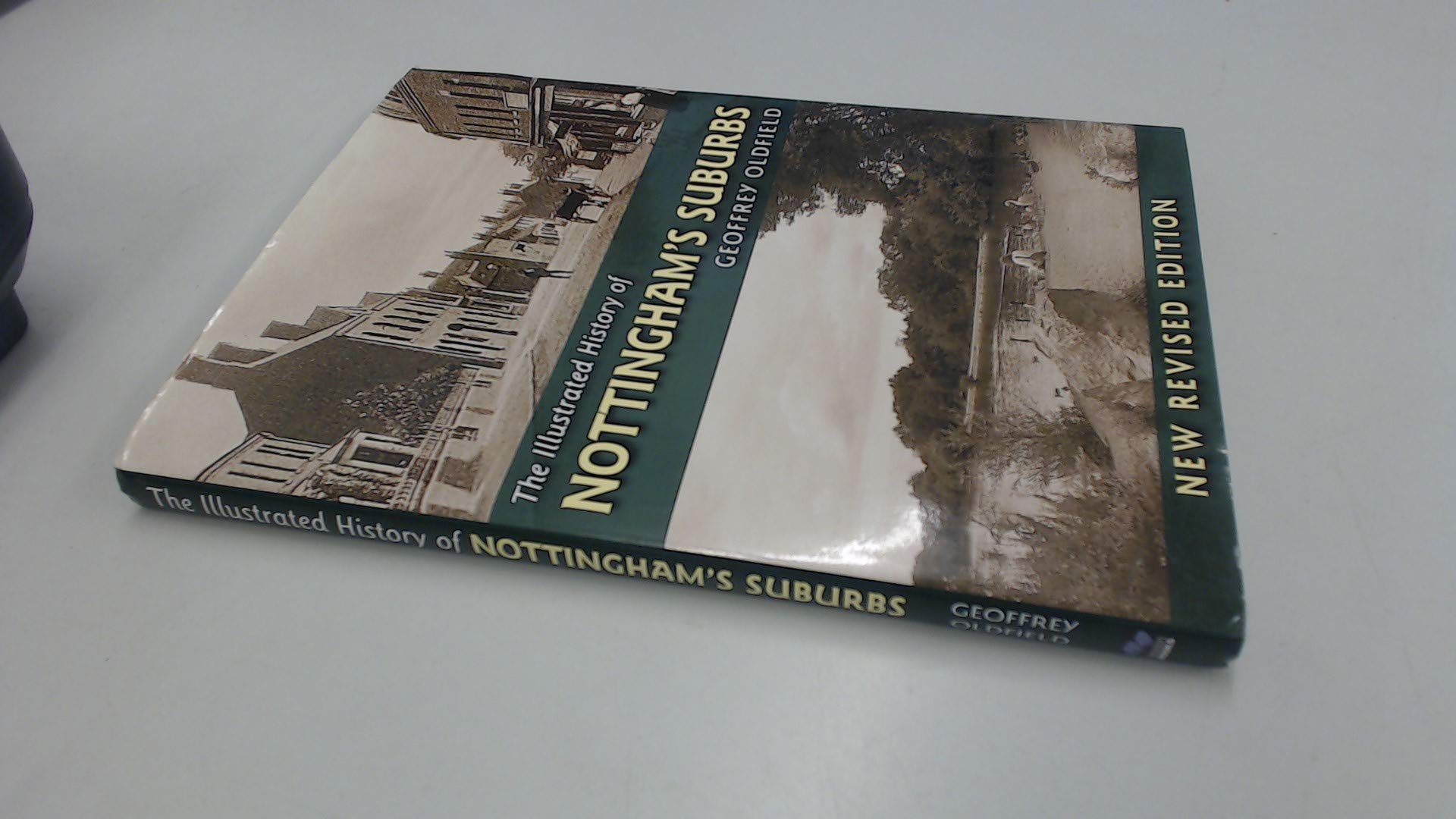 The Illustrated History of Nottingham's Suburbs Politics & History