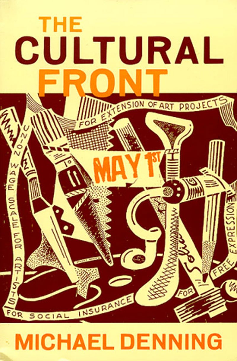 Cultural Front: The Laboring of American Culture in the Twentieth Century (The Haymarket Series) Social Sciences