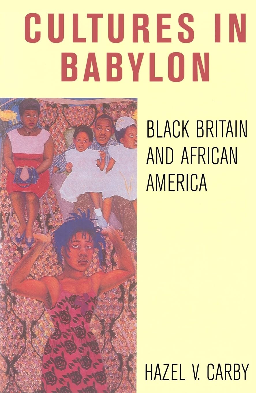 Cultures in Babylon: Black Britain and African America book