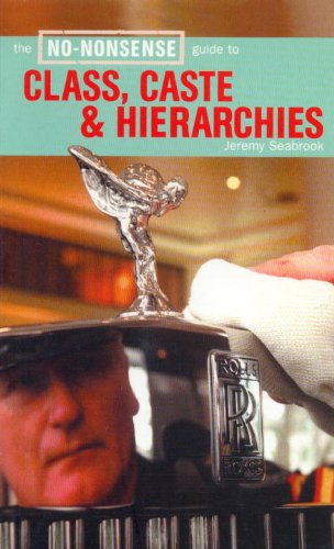 The No-nonsense Guide to Class, Caste and Hierarchies (The No-Nonsense Guides) Social Sciences