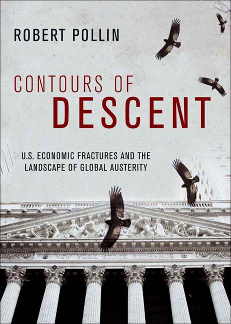 Contours of Descent: U.S. Economic Fractures and the Landscape of Global Austerity book