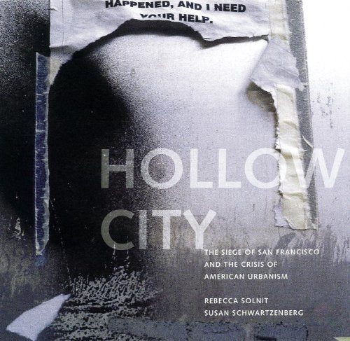 Hollow City: The Siege of San Francisco and the Crisis of American Urbanism Social Sciences