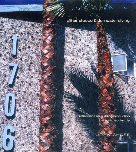 Glitter, Stucco and Dumpster Diving: Reflections on Building Production in the Vernacular City (Haymarket) Social Sciences