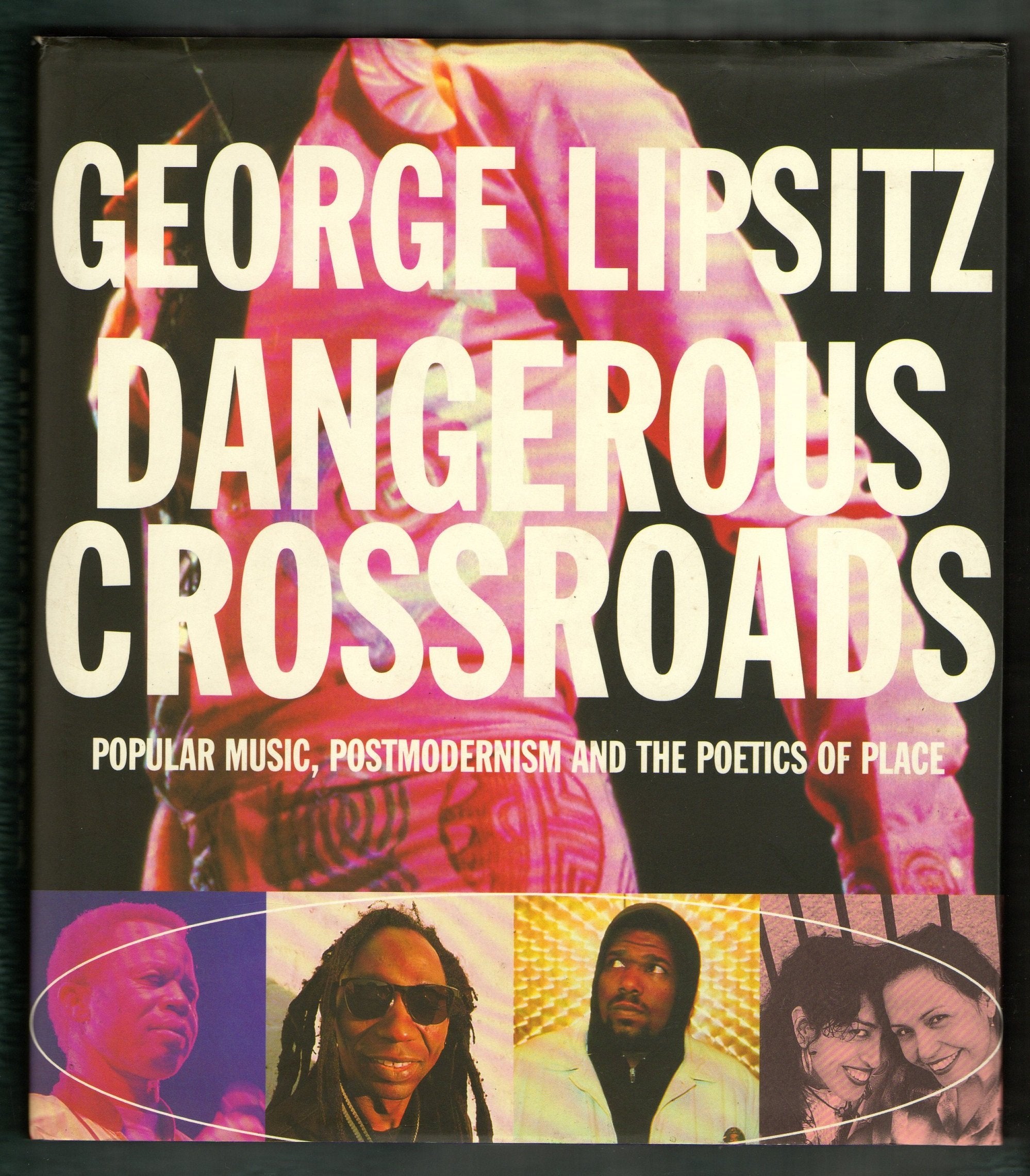 Dangerous Crossroads: Popular Music, Postmodernism and the Poetics of Place (Haymarket) General education