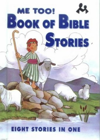 Me Too! Book of Bible Stories: Eight Stories on One: Eight Stories in One Non-fiction
