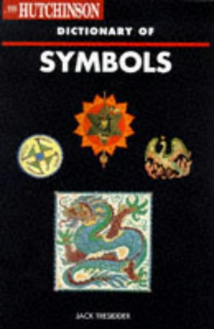 The Hutchinson Dictionary of Symbols (Helicon arts & music) Books